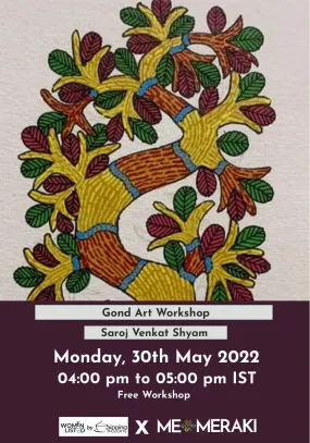 30th May 2022: Gond Art Workshop with Saroj Venkat Shyam , Sipping Thoughts X MeMeraki