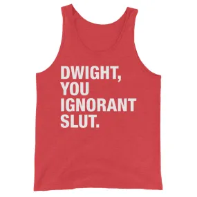 Dwight, You Ignorant Slut Men's Tank Top