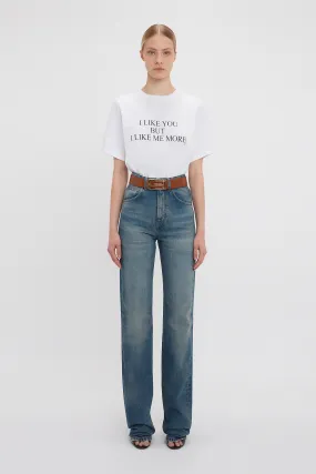 'I Like You But I Like Me More' Slogan T-Shirt In White