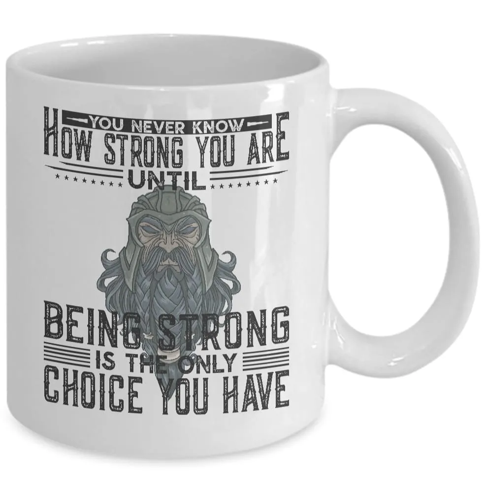 You Never Know How Strong White Mug