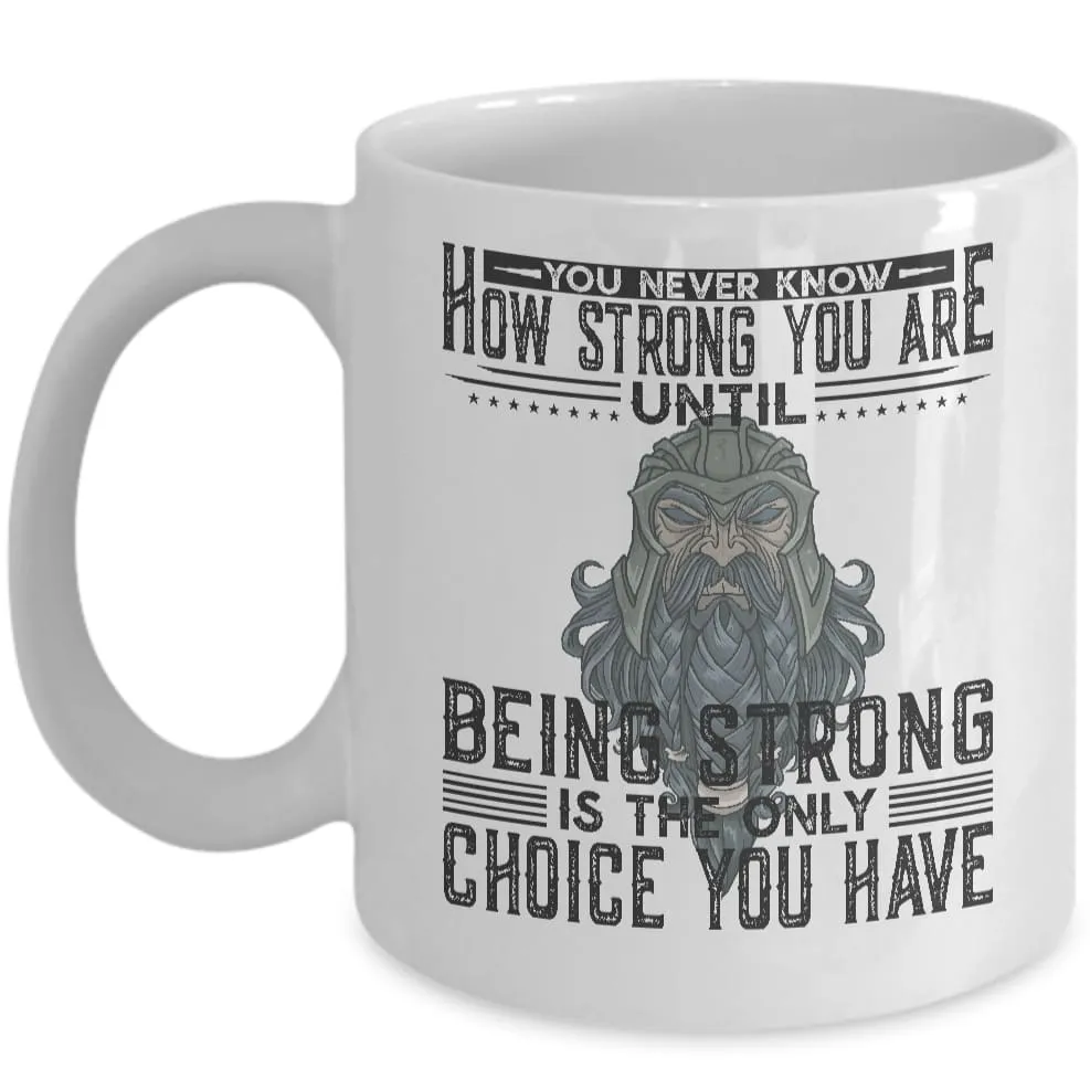 You Never Know How Strong White Mug